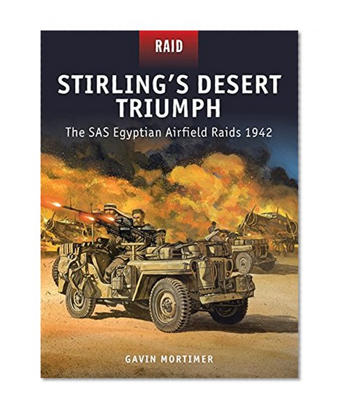 Book Cover Stirling's Desert Triumph: The SAS Egyptian Airfield Raids 1942