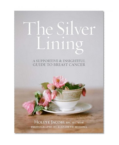 Book Cover The Silver Lining: A Supportive and Insightful Guide to Breast Cancer