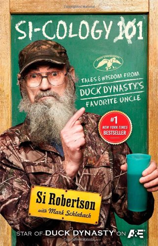 Book Cover SI-COLOGY 1: Tales and Wisdom from Duck Dynasty's Favorite Uncle