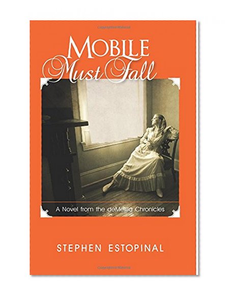 Book Cover Mobile Must Fall: A Novel from the deMelilla Chronicles