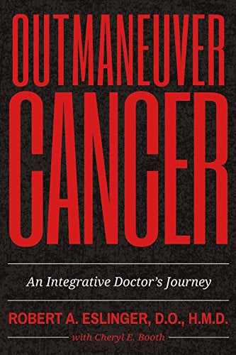Book Cover Outmaneuver Cancer: An Integrative Doctor's Journey