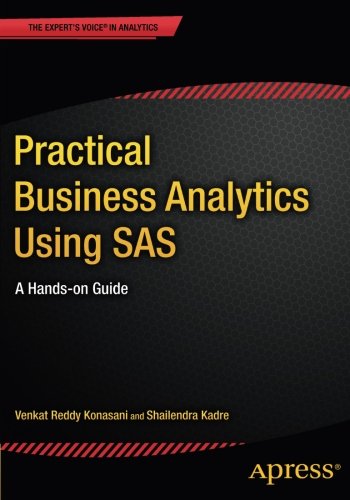 Book Cover Practical Business Analytics Using SAS: A Hands-on Guide