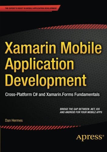 Book Cover Xamarin Mobile Application Development: Cross-Platform C# and Xamarin.Forms Fundamentals