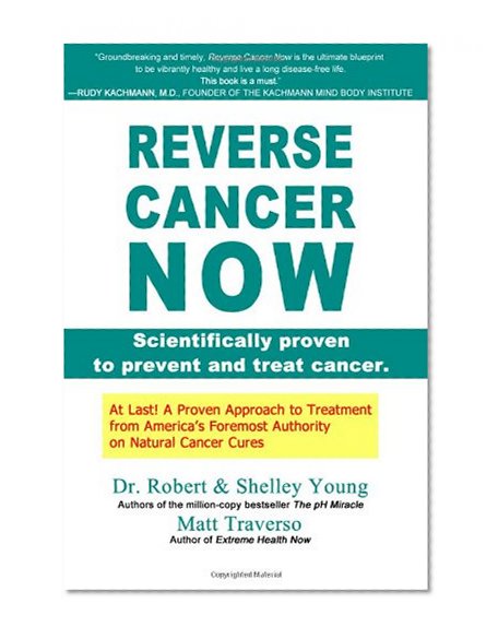 Book Cover REVERSE CANCER NOW: Scientifically proven to prevent and treat cancer