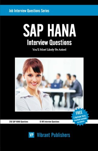 Book Cover SAP HANA Interview Questions You'll Most Likely Be Asked (Job Interview Questions Series)