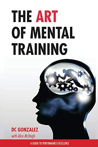 Book Cover The Art of Mental Training: A Guide to Performance Excellence (Collector's Edition)