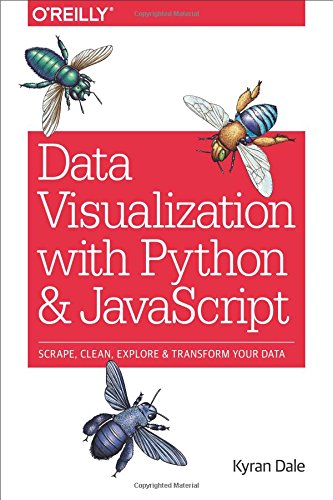 Book Cover Data Visualization with Python and JavaScript: Scrape, Clean, Explore & Transform Your Data