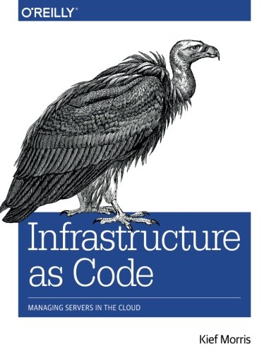 Book Cover Infrastructure as Code: Managing Servers in the Cloud