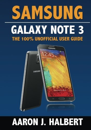 Book Cover Samsung Galaxy Note 3: The 100% Unofficial User Guide