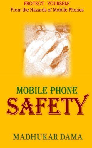 Book Cover Mobile Phone Safety: Protect Yourself from the Hazards of Mobile Phones