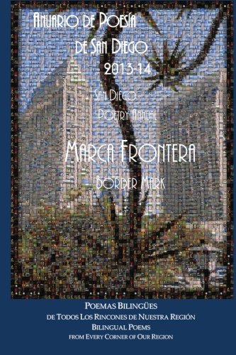 Book Cover Marca Frontera / Border Mark: Anuario de Poesia de San Diego 2013-14 / San Diego Poetry Annual 2013-14 (Spanish Edition)