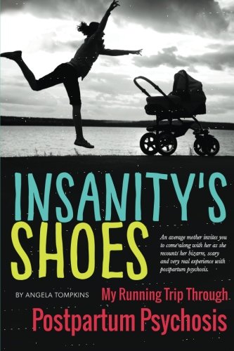 Book Cover Insanity's Shoes: My Running Trip Through Postpartum Psychosis
