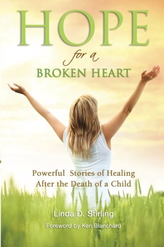 Book Cover Hope for a Broken Heart: Powerful Stories of Healing after the Death of a Child