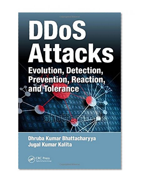 Book Cover DDoS Attacks: Evolution, Detection, Prevention, Reaction, and Tolerance