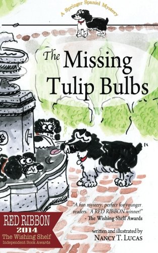 Book Cover The Missing Tulip Bulbs: A Springer Spaniel Mystery (The Springer Spaniel Mysteries) (Volume 3)