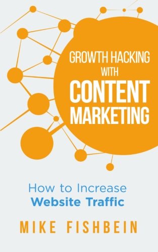 Book Cover Growth Hacking with Content Marketing: How to Increase Website Traffic