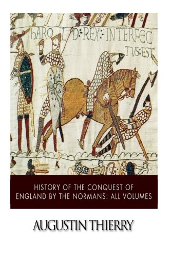 Book Cover History of the Conquest of England by the Normans: All Volumes