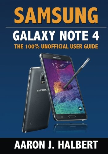 Book Cover Samsung Galaxy Note 4: The 100% Unofficial User Guide