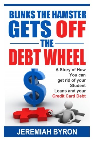 Book Cover Blinks the Hamster Gets off the Debt Wheel: A Story of How You can get rid of Your Student Loans and Your Credit Card Debt.