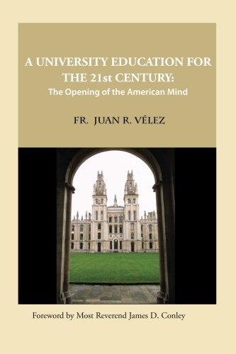 Book Cover A University Education for the 21st Century: The Opening of the American Mind