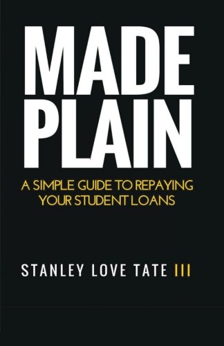 Book Cover Made Plain: A simple guide to repaying your student loans