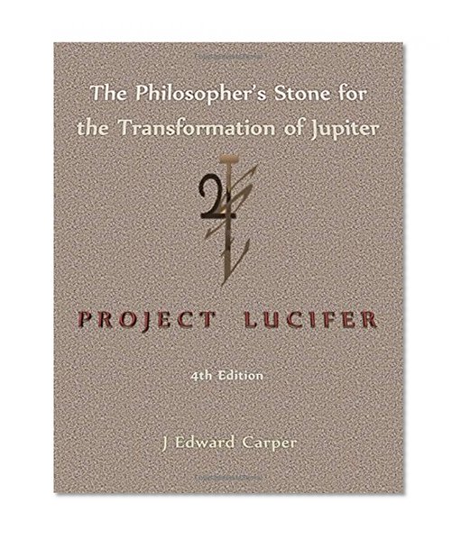 Book Cover The Philosopher's Stone for the Transformation of Jupiter - Project Lucifer