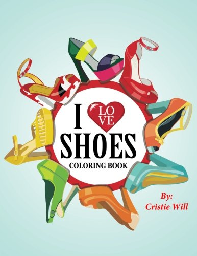 Book Cover I Love Shoes: Coloring Book