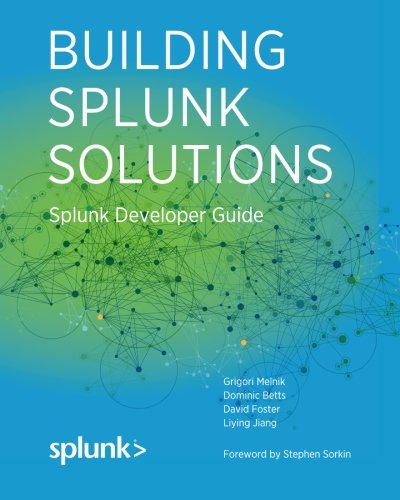 Book Cover Building Splunk Solutions: Splunk Developer Guide (Splunk Developer Guides) (Volume 1)