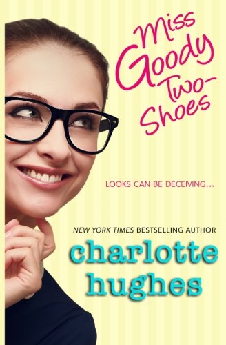 Book Cover Miss Goody Two-Shoes: A Contemporary Romance