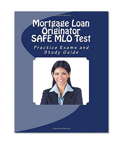 Book Cover Mortgage Loan Originator SAFE MLO Test Practice Exams and Study Guide