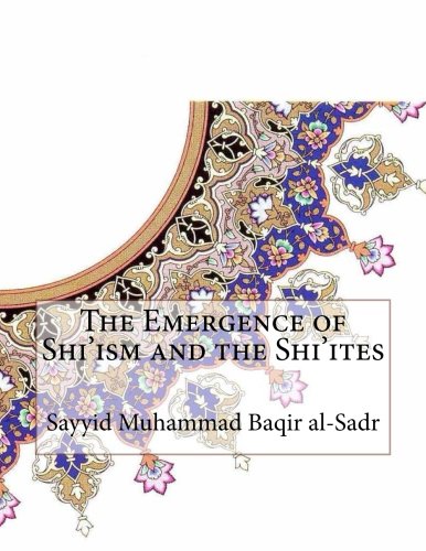 Book Cover The Emergence of Shi'ism and the Shi'ites