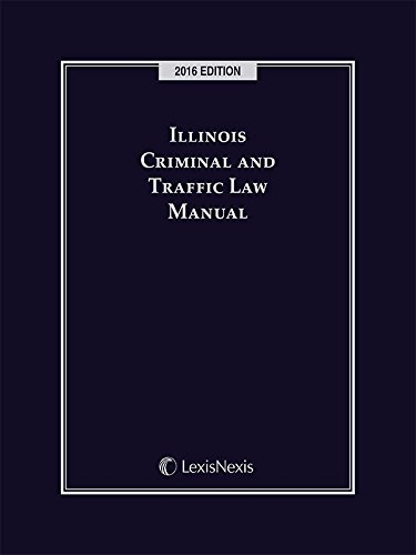 Book Cover Illinois Criminal and Traffic Law Manual, 2016 Edition