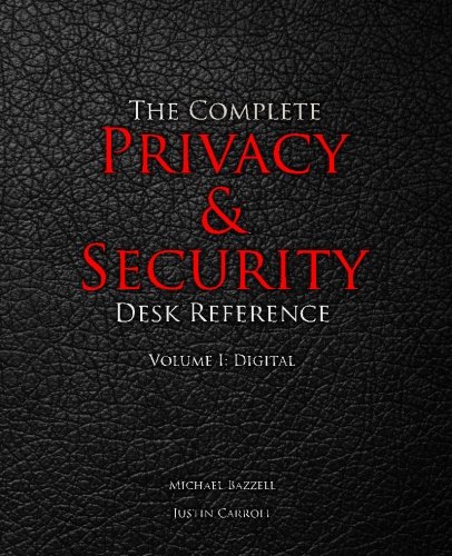 Book Cover The Complete Privacy & Security Desk Reference: Volume I: Digital