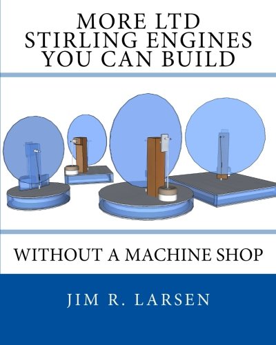 Book Cover More LTD Stirling Engines You Can Build Without a Machine Shop