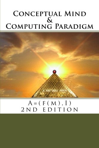 Book Cover Conceptual Mind and Computing Paradigm (2nd Edition): A = (f(m), I)