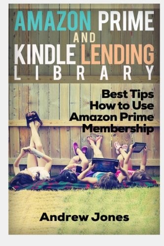 Book Cover Lending Library For Prime Members: Best Tips How to Use Amazon Prime Membership (Amazon Prime, kindle library, kindle unlimited) (Internet, amazon services, echo) (Volume 1)