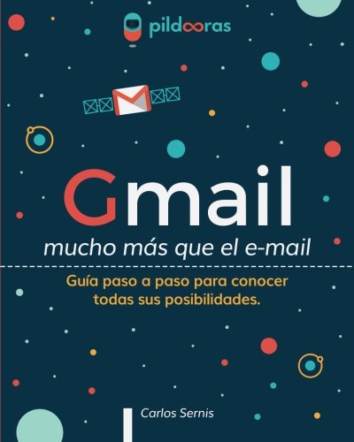 Book Cover Gmail - mucho más que el e-mail: Guía paso a paso para conocer todas sus posibilidades (Spanish Edition)