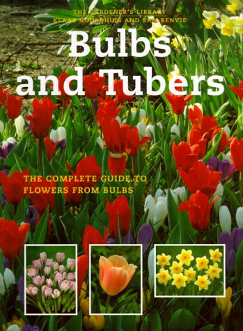 Book Cover Bulbs and Tubers: The Complete Guide to Flowers from Bulbs (Gardener's Library (Firefly Books))
