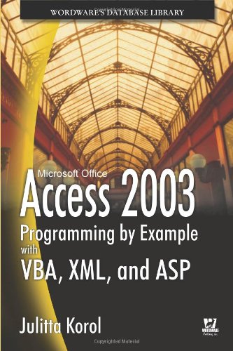 Book Cover Access 2003 Programming By Example With VBA, XML, And ASP