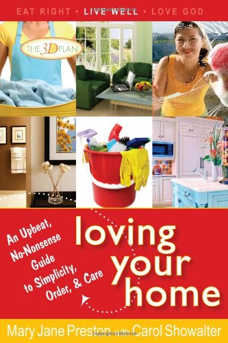 Book Cover Loving Your Home: An Upbeat, No-Nonsense Guide to Simplicity, Order, and Care
