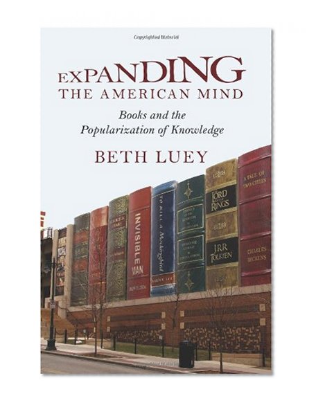 Book Cover Expanding the American Mind: Books and the Popularization of Knowledge