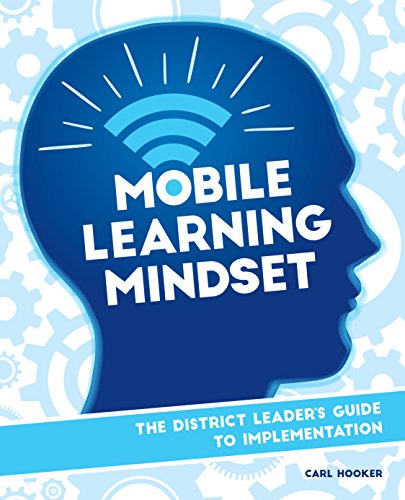 Book Cover Mobile Learning Mindset: The District Leaders Guide to Implementation