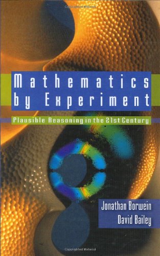 Book Cover Mathematics by Experiment: Plausible Reasoning in the 21st Century