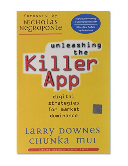 Book Cover Unleashing the Killer App: Digital Strategies for Market Dominance