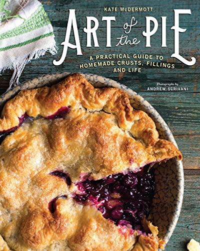 Book Cover Art of the Pie: A Practical Guide to Homemade Crusts, Fillings, and Life