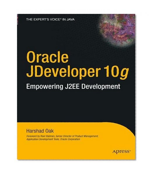 Book Cover Oracle JDeveloper 10g: Empowering J2EE Development (Expert's Voice)