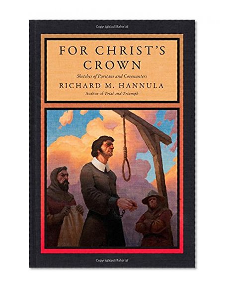 Book Cover For Christ's Crown: Sketches of Puritans and Covenanters
