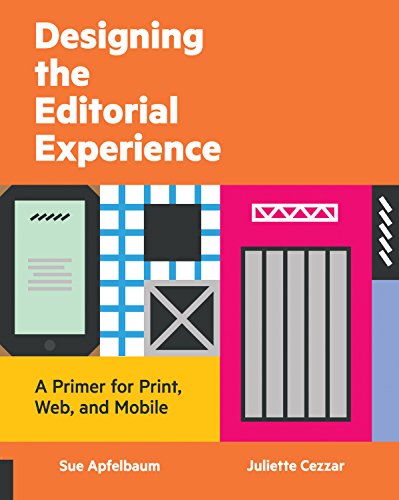 Book Cover Designing the Editorial Experience: A Primer for Print, Web, and Mobile
