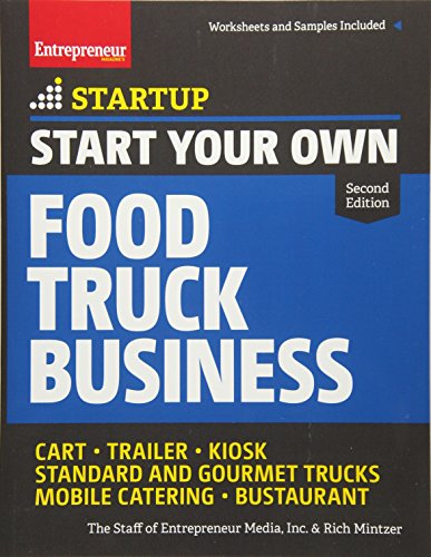 Book Cover Start Your Own Food Truck Business: Cart • Trailer • Kiosk • Standard and Gourmet Trucks • Mobile Catering • Bustaurant (StartUp Series)