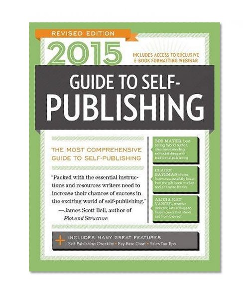 Book Cover 2015 Guide to Self-Publishing, Revised Edition: The Most Comprehensive Guide to Self-Publishing